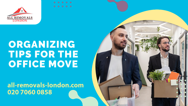 Organizing tips for the office move | All Removals London